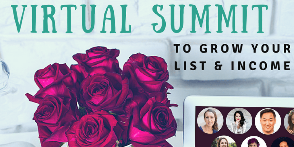 12 Steps to Launch a Virtual Summit and Grow Your List and Income