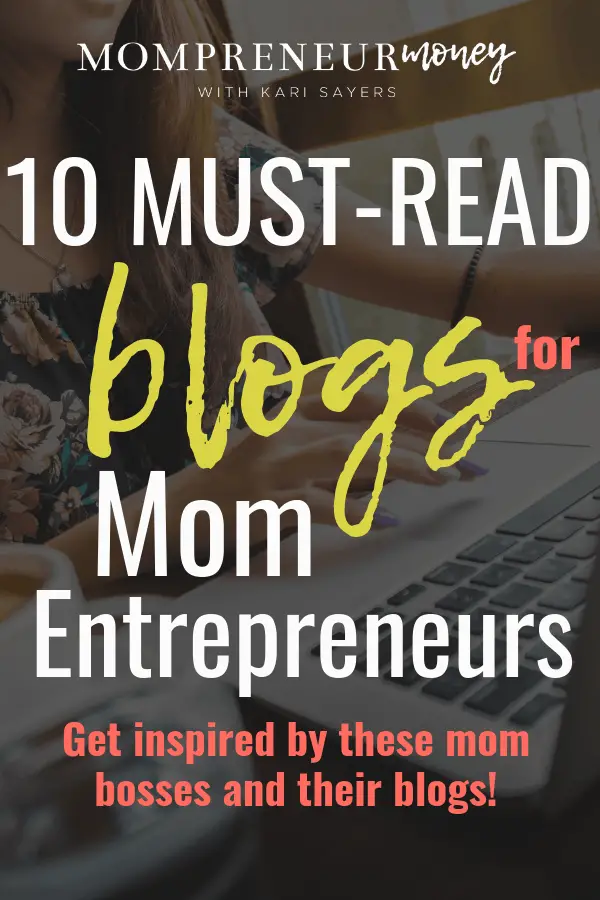 10 Mom Entrepreneur Blogs