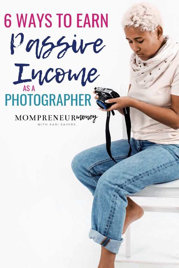 6 ways to make passive income as a photographer