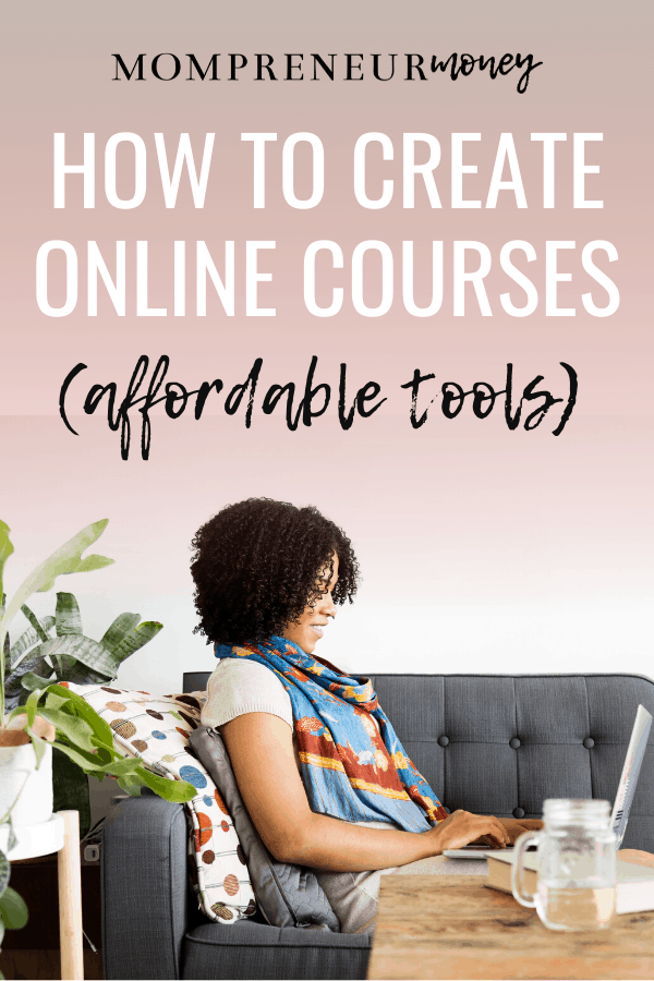 Create Online Courses with these Affordable Tools