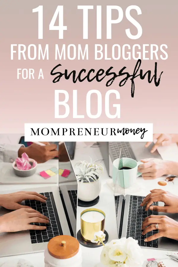 14 Tips From Mom Bloggers