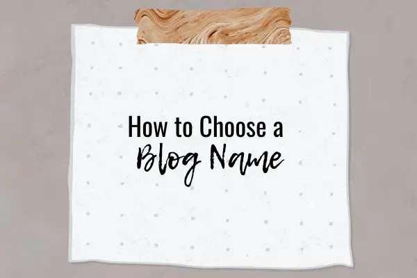 How to Choose a Blog Name