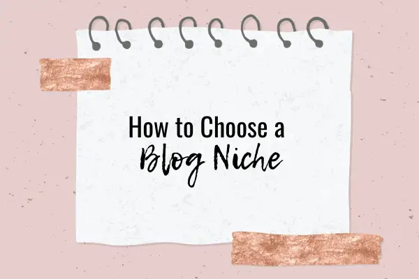 How to Choose a Blog Niche