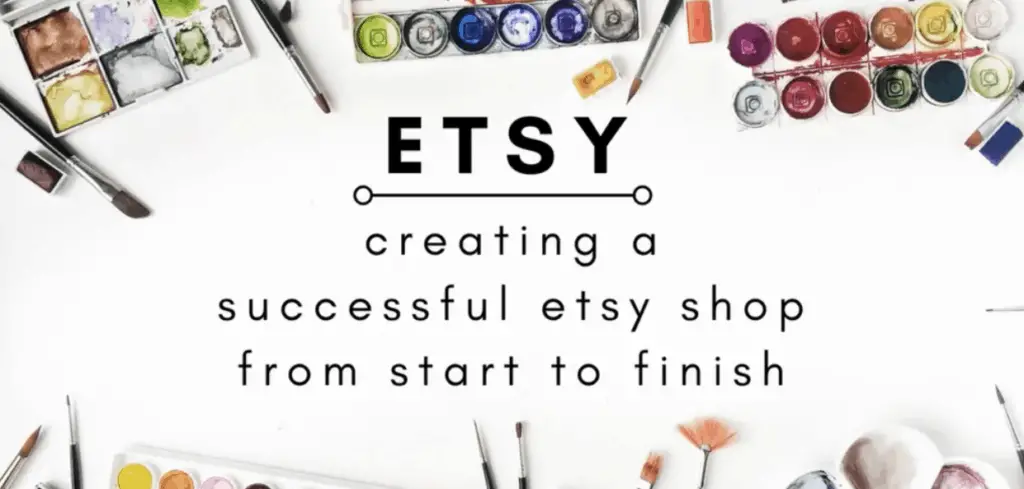 How to Create a Successful Etsy Shop Course